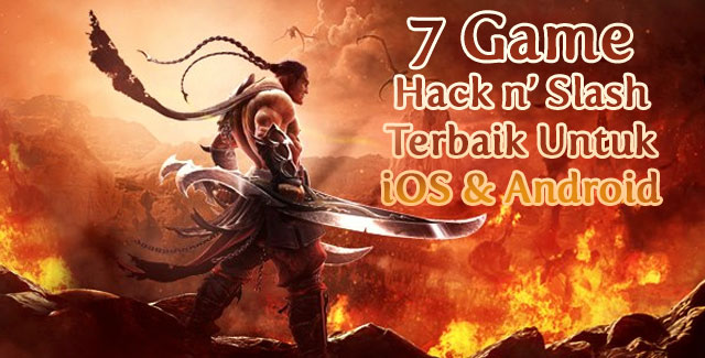 Game Hack And Slash Terbaik Untuk Ios Dan Android