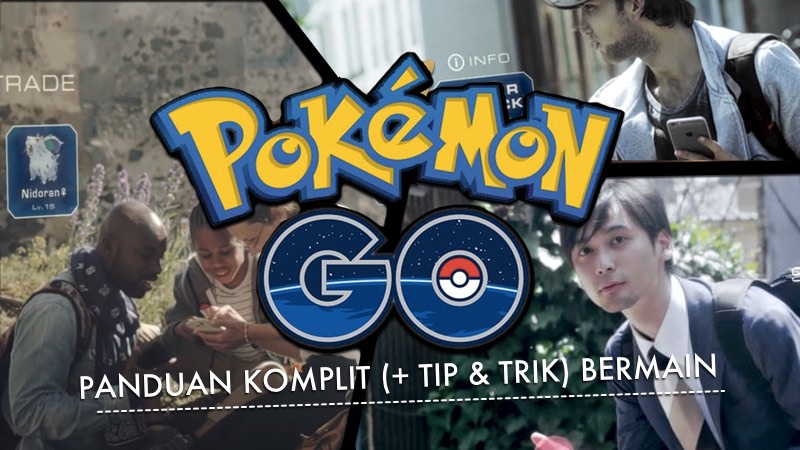 Tips dan trik bermain pokemon go